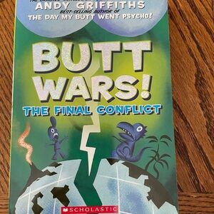 Scholastic’s Butt Wars “The Final Conflict” by Andy Griffiths